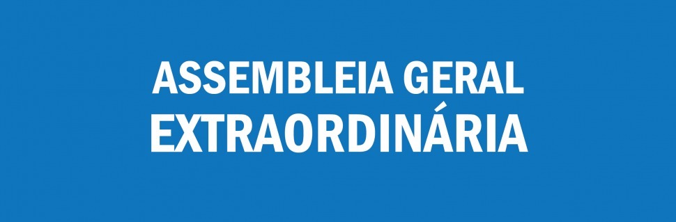 ASSEMBLÉIA GERAL EXTRAORDINÁRIA